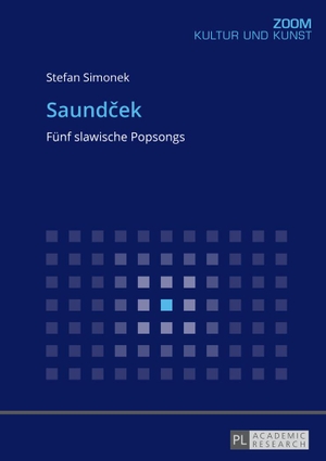 Simonek, Stefan. Saund¿ek - Fünf slawische Popsongs. Peter Lang, 2016.