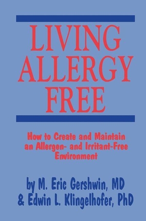 Klingelhofer, Edwin L. / M. Eric Gershwin (Hrsg.). Living Allergy Free - How to Create and Maintain an Allergen- and Irritant-Free Environment. Humana Press, 1992.