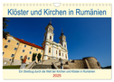 Kirchen und Klöster in Rumänien (Wandkalender 2025 DIN A4 quer), CALVENDO Monatskalender