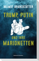 Trump, Putin und ihre Marionetten