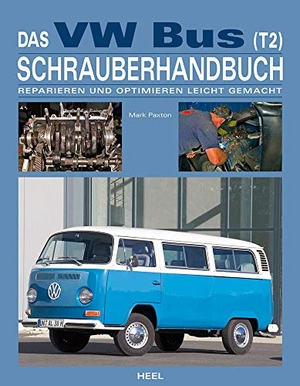 Paxton, Mark. Das VW Bus (T2) Schrauberhandbuch - Reparieren und Optimieren leicht gemacht. Heel Verlag GmbH, 2013.