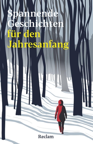 Lux, Christian (Hrsg.). Spannende Geschichten für den Jahresanfang - Die perfekte Lektüre für ein frohes neues Jahr. Reclam Philipp Jun., 2026.