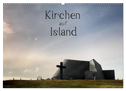 Kirchen auf Island (Wandkalender 2024 DIN A2 quer), CALVENDO Monatskalender