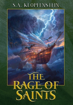 Klopfenstein, S. A.. The Rage of Saints (Hardcover). Guardian Grey Publishing, 2026.