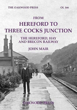 Mair, John. From Hereford to Three Cocks Junction - The Hereford, Hay and Brecon Railway. Stenlake Publishing, 2021.
