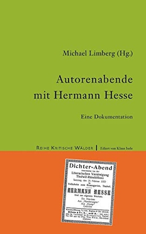 Limberg, Michael (Hrsg.). Autorenabende mit Hermann Hesse - Eine Dokumentation. Books on Demand, 2016.