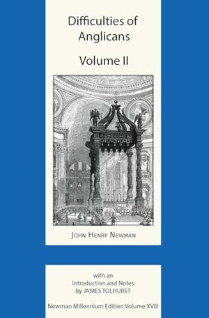 Newman, John Henry. Difficulties of Anglicans Volume II. Gracewing, 2023.