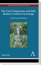 The Lost Companions and John Ruskin's Guild of St George