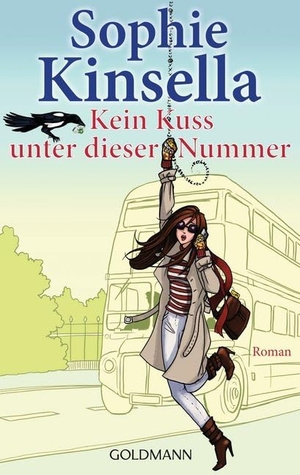 Kinsella, Sophie. Kein Kuss unter dieser Nummer. Goldmann TB, 2012.
