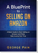 A BluePrint to Selling on Amazon