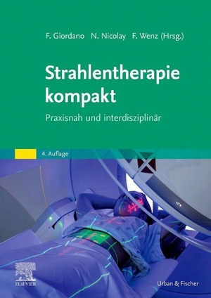 Giordano, Frank / Nils Nicolay et al (Hrsg.). Strahlentherapie kompakt - Praxisnah und interdisziplinär. Urban & Fischer/Elsevier, 2026.