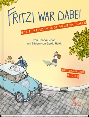 Schott, Hanna. Fritzi war dabei - Eine Wendewundergeschichte. Klett Kinderbuch, 2014.