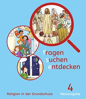 Sauter, Ludwig / Josef Schwaller. fragen-suchen-entdecken 4 NA - Religion in der Grundschule. Cornelsen Verlag GmbH, 2019.