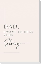 Dad, I want to hear your story (Hardback)
