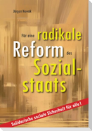 Für eine radikale Reform des Sozialstaats