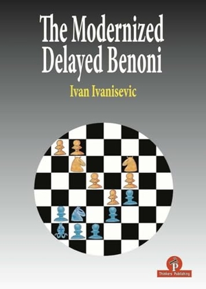 Ivanisevic. The Modernized Delayed Benoni. Thinkers Publishing, 2020.