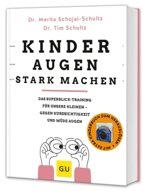 Schultz, Tim / Merita Schojai-Schultz. Kinderaugen stark machen - Augengesundheit für Kinder - Übungen & Tipps gegen Kurzsichtigkeit. Graefe und Unzer Verlag, 2026.