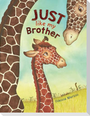 Just Like My Brother