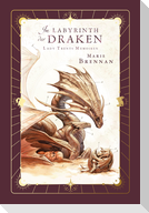 Lady Trents Memoiren 4: Im Labyrinth der Draken | mit gestaltetem Farbschnitt