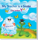 My Teacher is a Snake The Letter Y
