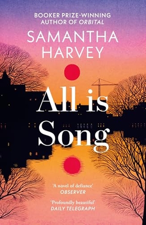 Harvey, Samantha. All is Song. Vintage Publishing, 2013.