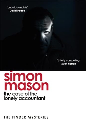 Mason, Simon. The Case of the Lonely Accountant - the second installment of the sharply-plotted and tense Finder Mysteries. Yen Press, 2024.