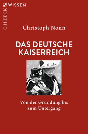 Nonn, Christoph. Das deutsche Kaiserreich - Von der Gründung bis zum Untergang. C.H. Beck, 2021.