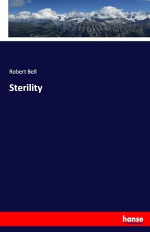 Bell, Robert. Sterility. hansebooks, 2026.