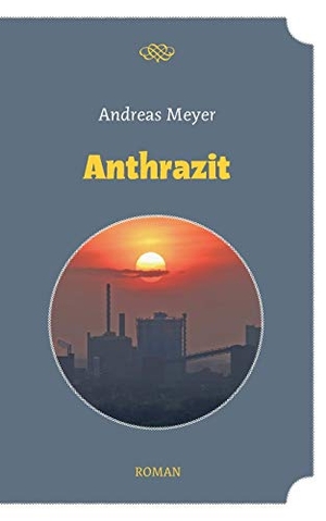 Meyer, Andreas. Anthrazit. Books on Demand, 2014.