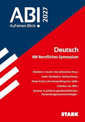 Bernhardt, Andreas / Schlegel, Alisa et al. STARK Deutsch - Abi - Auf einen Blick! 2027 BW Berufliches Gymnasium. Stark Verlag GmbH, 2026.