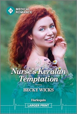 Wicks, Becky. Nurse's Keralan Temptation. Harlequin, 2025.