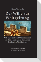 Der Wille zur Weltgeltung