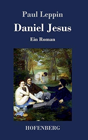 Leppin, Paul. Daniel Jesus - Ein Roman. Hofenberg, 2017.