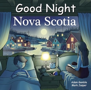 Gamble, Adam / Mark Jasper. Good Night Nova Scotia. Good Night Books, 2026.