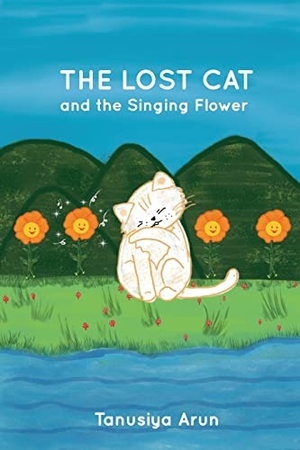 Arun, Tanusiya. The Lost Cat and the Singing Flower. ScreenTaps LLC, 2022.