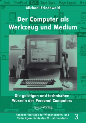 Friedewald, Michael. Der Computer als Werkzeug und Medium - Die geistigen und technischen Wurzeln des Personal Computers. Gnt- Verlag, 2026.
