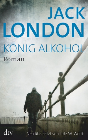 London, Jack. König Alkohol. dtv Verlagsgesellschaft, 2014.