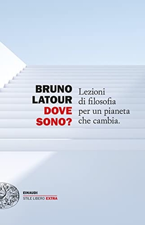 Latour, Bruno. Dove sono? Lezioni di filosofia per un pianeta che cambia. Einaudi, 2022.