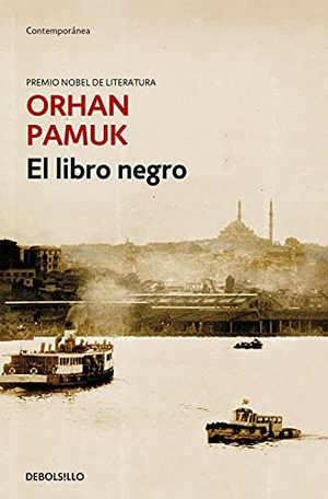 Pamuk, Orhan / Iletisim Publishing. El libro negro. Debolsillo, 2009.