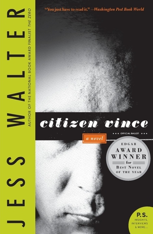 Walter, Jess. Citizen Vince. Harper Perennial, 2008.