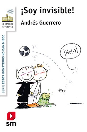 Guerrero, Andrés. ¡Soy invisible!. Fundación Santa María-Ediciones SM, 2018.
