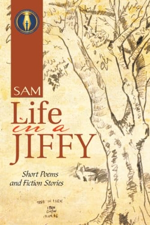 Sam. Life in a Jiffy - Short Poems and Fiction Stories. Partridge Publishing India, 2014.