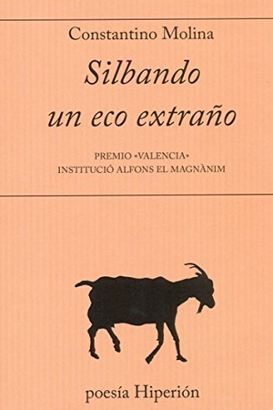 Molina Monteagudo, Constantino. Silbando un eco extraño. Hiperión, 2016.