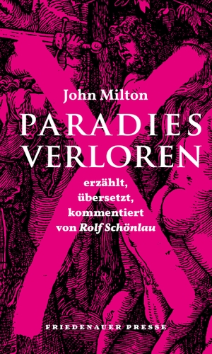 Milton, John / Rolf Schönlau. Paradies verloren. Matthes & Seitz Verlag, 2024.