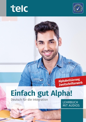 Kuhnecke, Anke. Einfach gut Alpha! - Deutsch für die Integration. telc gGmbH, 2021.