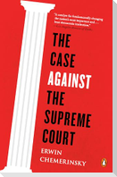 The Case Against the Supreme Court