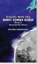 TRAVELS WITH THE SWEET ZOMBIE HORSE