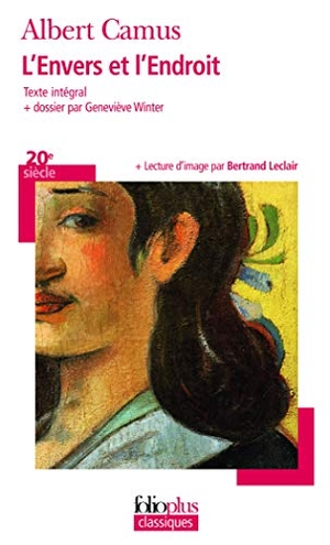 Camus, Albert. L'envers et l'endroit. Gallimard, 2013.