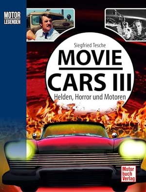 Tesche, Siegfried. Motorlegenden - Movie Cars 3 - Helden, Horror und Motoren. Motorbuch Verlag, 2026.