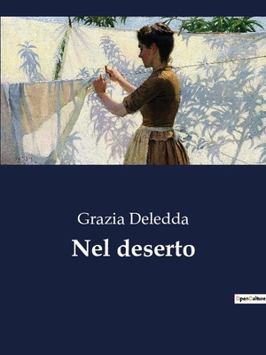 Deledda, Grazia. Nel deserto. Culturea, 2023.